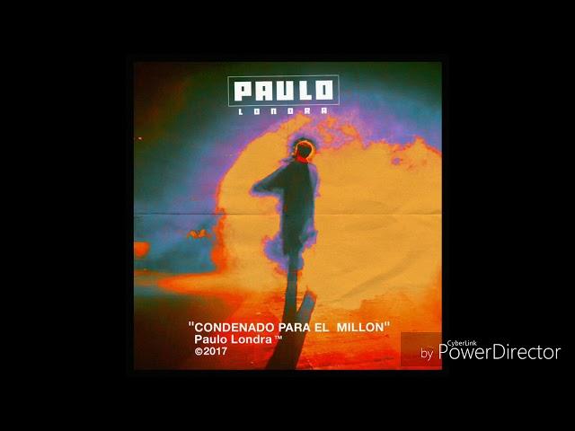 Paulo Londra - Condenado Para El Millón (Audio)