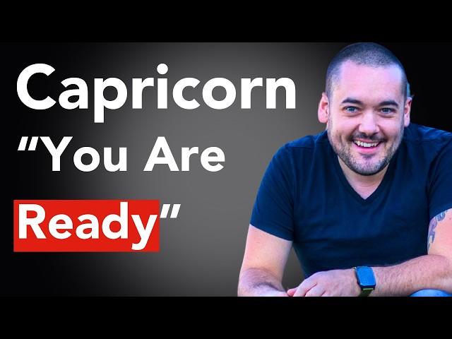 Capricorn You Are Ready! No Limits November 25th - December 1st