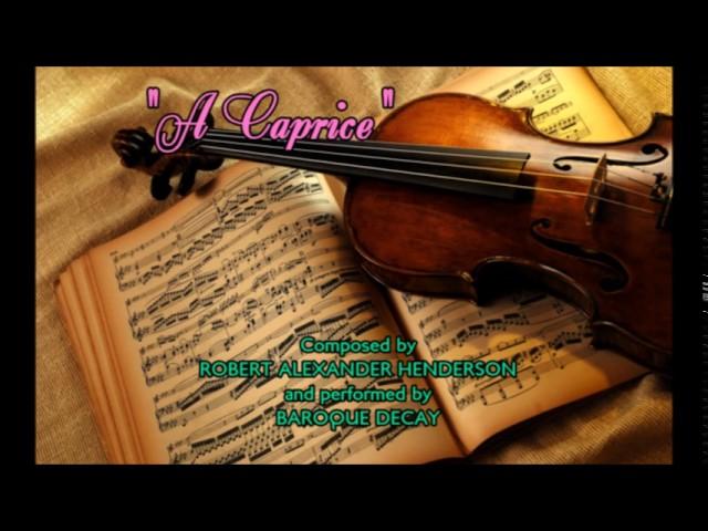 Baroque Decay -  A Caprice - Classical-Style Instrumental