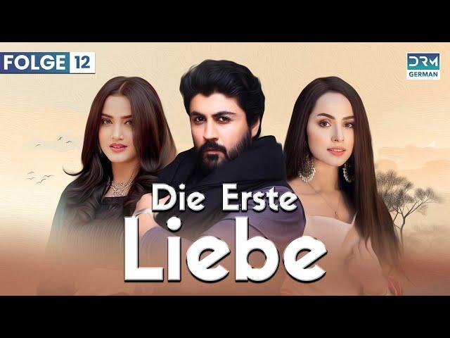 Die erste Liebe | Folge 12 | Beste Serie auf Deutsch | Deutsche Synchronisation | CI1O