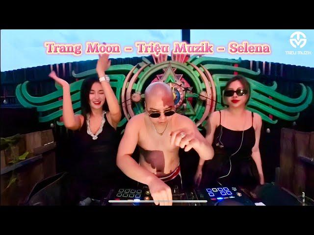 DJ TRIỆU MUZIK - TRANG MOON - SELENA | OFFLINE TEAM THIỆN ƯỚC