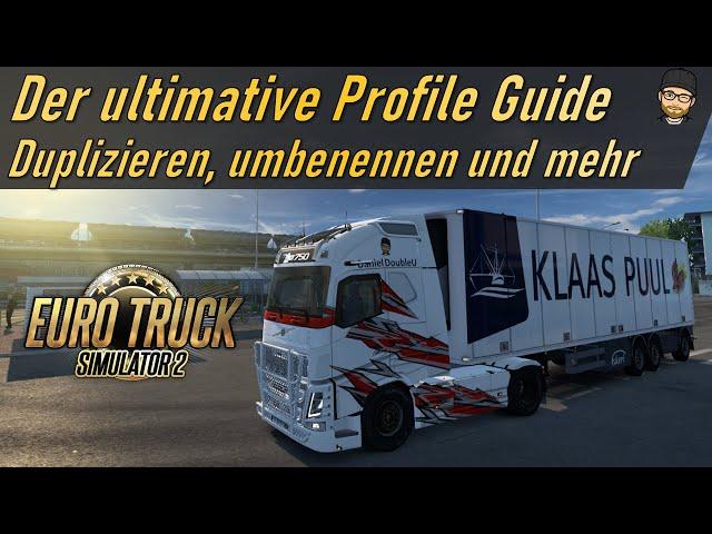 ETS2 Tutorial: Profile kopieren/duplizieren & umbenennen + Mod Konfigurationen austauschen