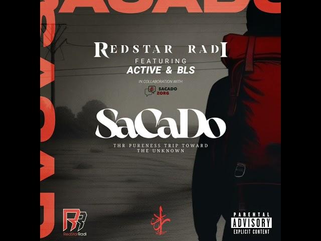 Redstar Radi - Sacado ft Active & Aziz BLS