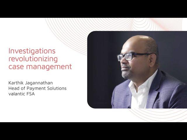 valantic FSA - Investigations revolutionizing case management
