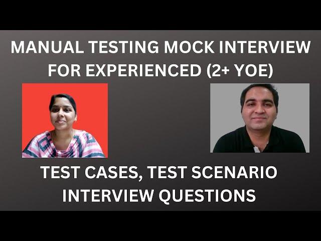 Manual Testing Interview Questions and Answers| Manual Testing Mock Interview for Experienced