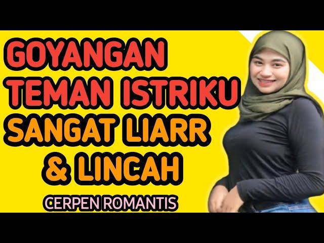 MY WIFE'S FRIENDS ARE VERY WILD AND FRIENDLY - ROMANTIC INDONESIAN STORIES