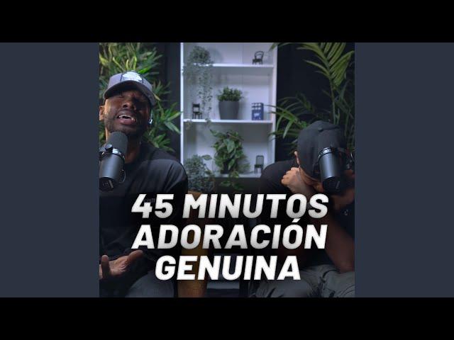 45 Minutos de adoración Genuina para Orar