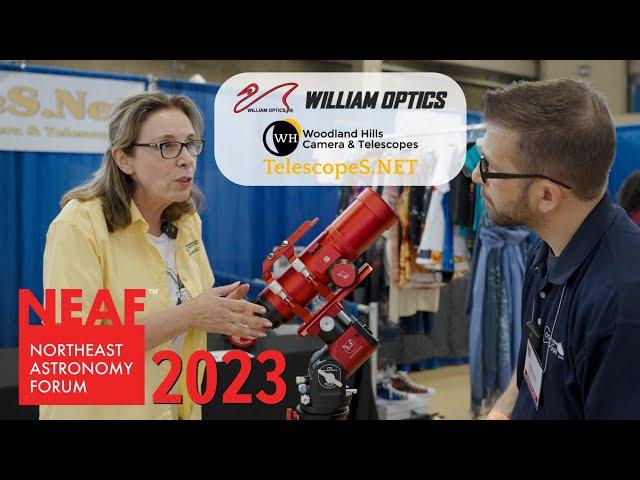 NEAF 2023 William Optics - Woodland Hills Camera & Telescopes