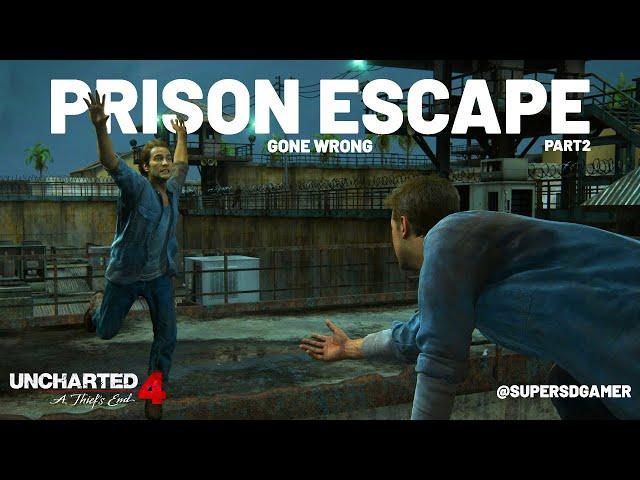 I Lost My Brother in Prison Escaped | Uncharted 4 Part 2