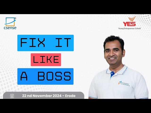 Fix It Like a BOSS! | Root Cause Analysis in Erode YES | 22 Nov | LS Kannan