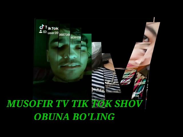 11 сентября 2019 г. Tik tok shov MUSOFIR TV da obuna bo'ling do'stlar