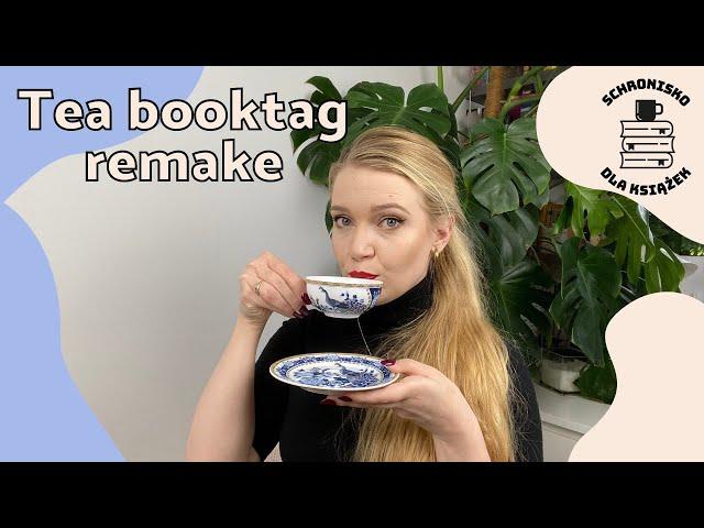 Tea Book Tag Remake  Schronisko dla książek