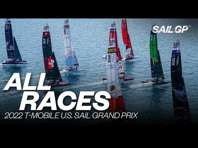 ALL RACES | 2022 T-Mobile U.S. Sail Grand Prix | Races 1 - 5 & Final | SailGP