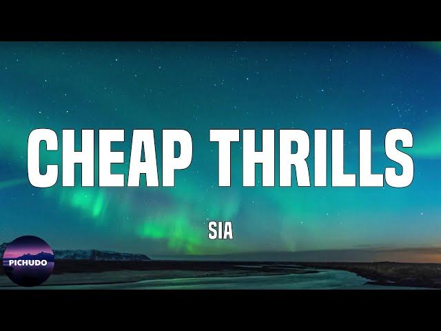 Sia - Cheap Thrills  (Letra/Lyrics)