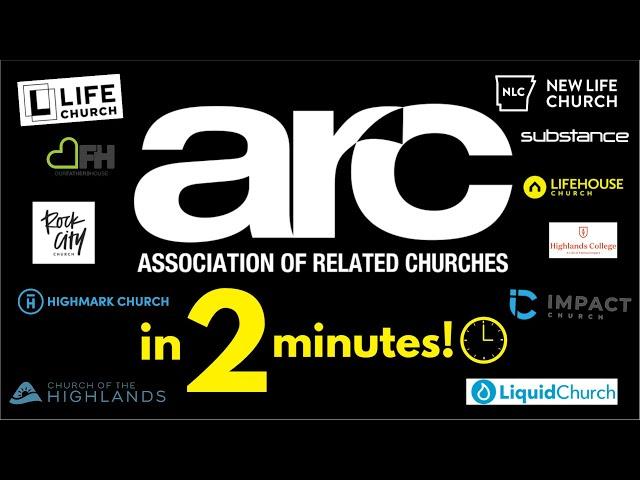 The Association of Related Churches (ARC) Explained in 2 Minutes