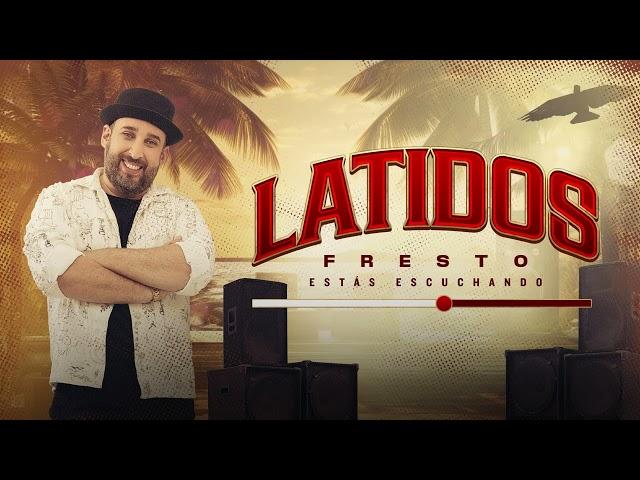 Latidos, Fresto - Audio