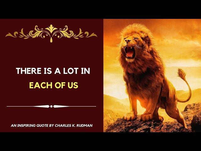There’s a lot more in each of us || An Inspiring quote by Charles K. Rudman || Beautiful Quotes ||
