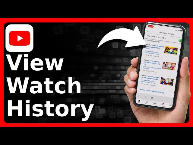 How To View YouTube Watch History