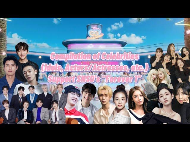 [PART 1] Compilation of Celebrities (Idols, Actors/Actresses, etc.) Support SNSD's "Forever 1"