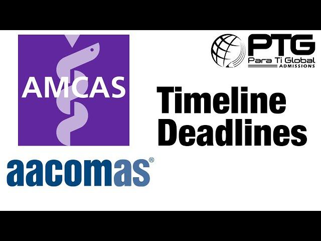 AMCAS/AACOMAS Medical School Application Timeline and Deadlines | PTG Admissions