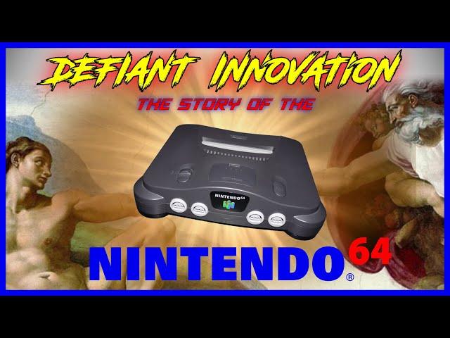 Nintendo's Defiant Innovation - The Story of the Nintendo 64