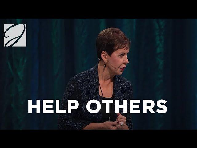 Help Others | Joyce Meyer