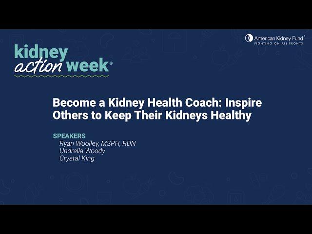 Become a Kidney Health Coach: Inspire Others to Keep Their Kidneys Healthy | Kidney Action Week