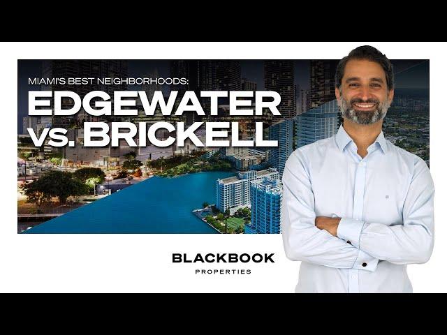 Edgewater vs. Brickell - Best Miami Neighborhood Comparison