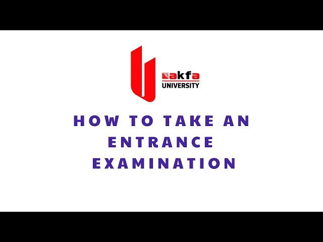 How to take an Entrance Exam- Video guide