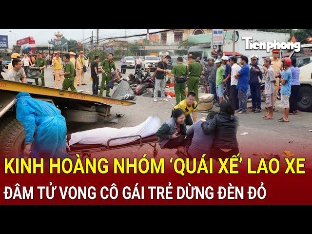 Bản tin thời sự: Kinh hoàng nhóm ‘quái xế’ lao xe tốc độ cao đâm tử vong cô gái trẻ dừng đèn đỏ