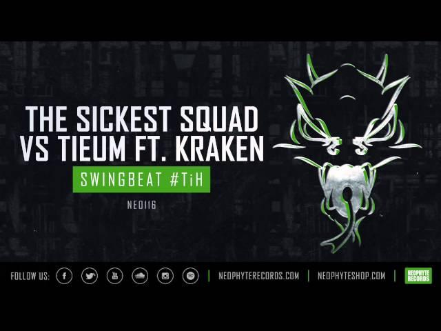 The Sickest Squad vs Tieum ft. Kraken - Swingbeat #TiH