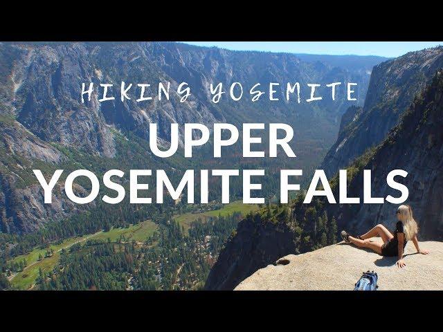 Upper Yosemite Falls - Our favorite hike in Yosemite