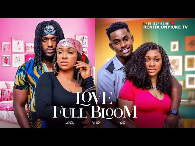 LOVE IN FULL BLOOM- Benita Onyiuke, Michael Dappa, Dorcas, Samie onot,Perfect Ozonondo #2025 #movie