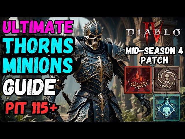 OPTIMIZED Unkillable THORNS Minions Necromancer Build Guide Mid-Season 4 Patch (Diablo 4)