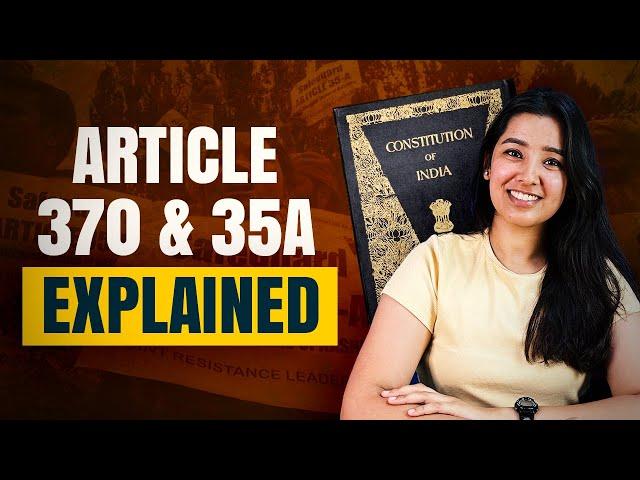 Article 370 & Article 35 A of the Indian Constitution | Jammu and Kashmir