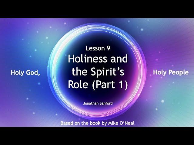 Holiness and the Spirit's Role (Part 1) - Mike Prevost