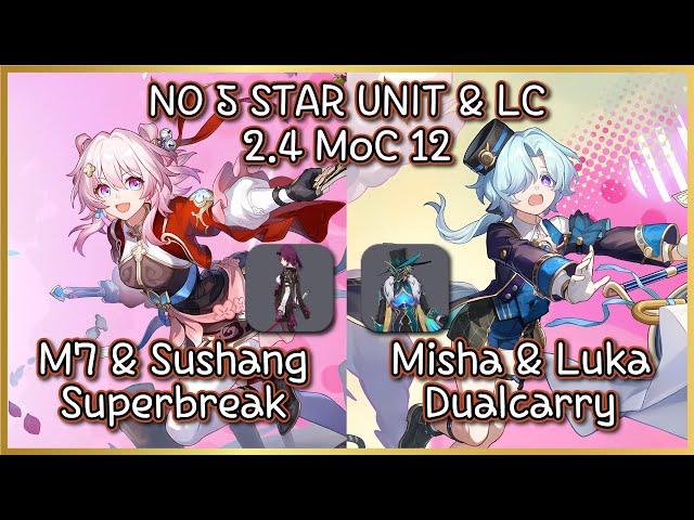 2.4 Memory Of Chaos 12 | 4 Star Only Guide and Showcase | Hunt March7th & Misha Clear!