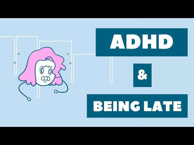 ADHD and Being Late - Why do we struggle so much ?