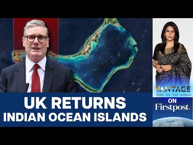 Britain Returns Chagos Islands to Mauritius. Why Now? | Vantage with Palki Sharma