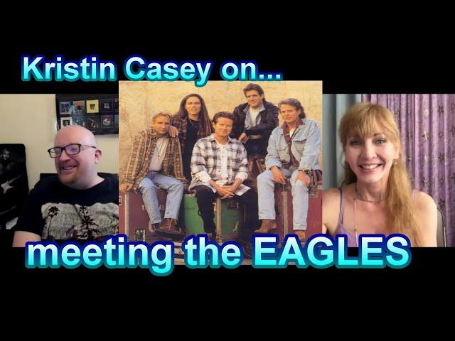 Kristin Casey Recalls Meeting THE EAGLES