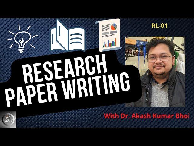 How to Write a Research paper? | Scopus/SCIE | eSupport for Research | RL-01 | 2022 | Dr. Akash Bhoi