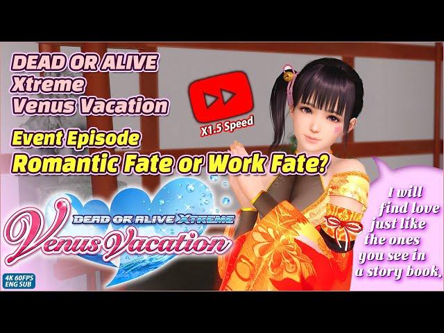 DEAD OR ALIVE Xtreme Venus Vacation Event Episode 'Romantic Fate or Work Fate?' ENG SUB #4K #60FPS