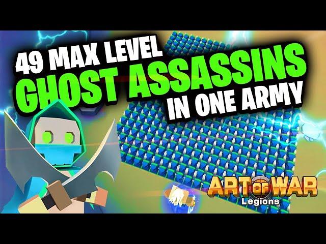 I Made A Max Level Ghost Assassin Army | Art of War: Legions