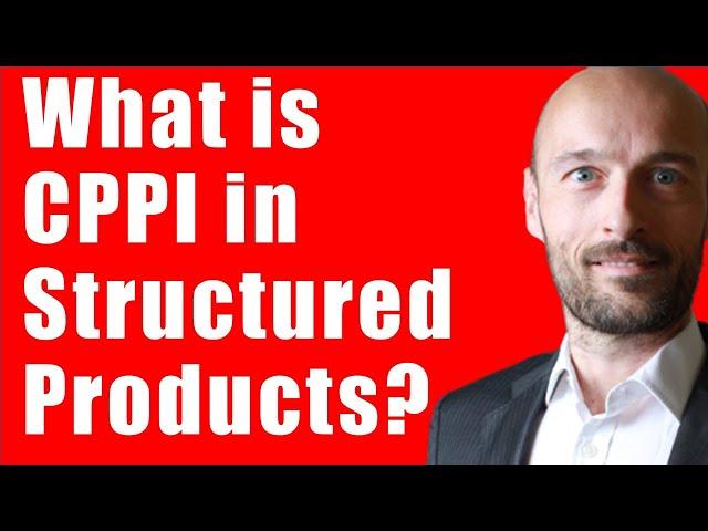 What are Structured Products? (Part 2) CPPI Constant Proportion Portfolio Insurance