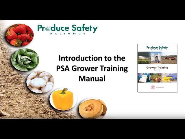 Introduction to the Produce Safety Alliance Grower Training Manual