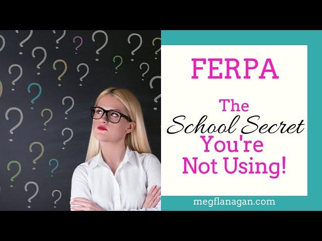 Learn How to Use FERPA - For Parents!!!