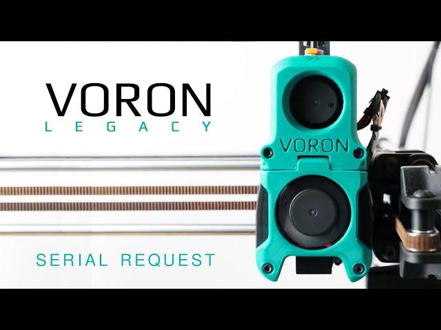 Serial Request: Voron Legacy.