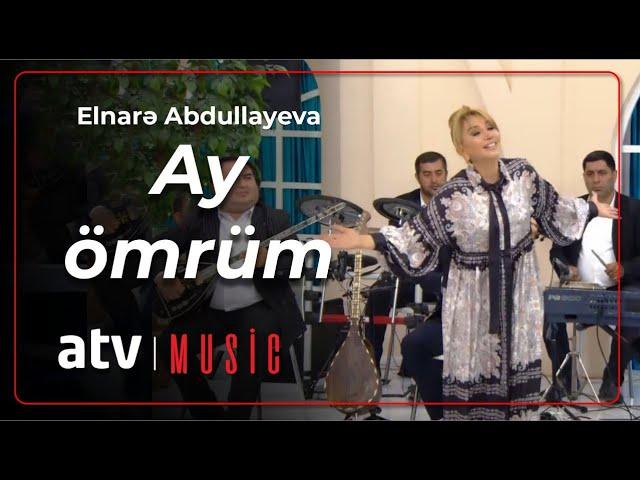 Elnarə Abdullayeva - Ay ömrüm