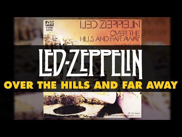 Led Zeppelin - Over the Hills and Far Away (Official Audio)