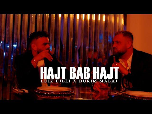 Luiz Ejlli x Durim Malaj - Hajt Bab Hajt